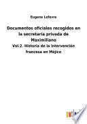 Documentos oficiales recogidos en la secretaría privada de Maximiliano