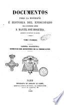 Documentos para la biografía é historia del episcopado del ilustrísimo señor D. Manuel José Mosquera