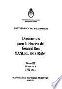 Documentos para la historia del general don Manuel Belgrano: Without special title