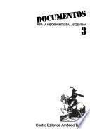 Documentos para la historia integral argentina