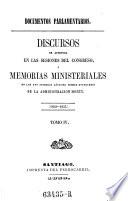Documentos Parlamentarios ; Discursos de apertura en las sesiones del congreso [de la republica de Chile] i memorias ministeriales