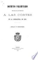 Documentos parlamentarios preparados para ser presentados à las Córtes en la legislatura de 1885