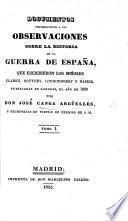 Documentos pertencientes á las Observaciones sobre la historia de la Guerra de España que escribieron los Señores Clarke, Southey, Londonderry y Napier, publicadas en Londres el año de 1829 ... y reimpresas