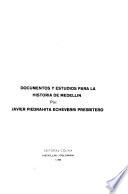 Documentos y estudios para la historia de Medellín