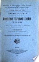 Documents inédits pour servir à l'histoire de la domination vénitienne en Crète de 1380 à 1485