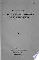 Documents on the constitutional history of Puerto Rico