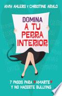 Domina a tu perra interior