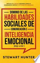 Dominio de las Habilidades Sociales de Comunicación e Inteligencia Emocional (EQ) 4 en 1