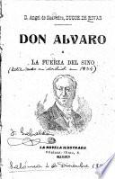 Don Alvaro, o, La fuerza del sino