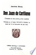 Don Juan de Carillana : /b comedia en dos actos y tres cuadros