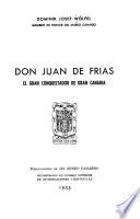 Don Juan de Frías, el gran conquistador de Gran Canaria