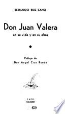 Don Juan Valera en su vida y en su obra