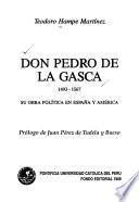 Don Pedro de la Gasca, 1493-1567