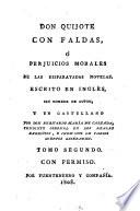 Don Quijote con faldas, o̲, perjuicios morales de las disparatadas novelas