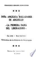 Doña Angélica Balladares de Argüello, La Primera Dama del Liberalismo