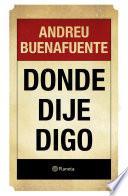 Donde dije digo
