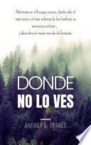 Donde no lo ves