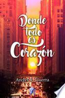 Donde todo es corazón