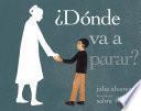 ¿Dónde va a parar?