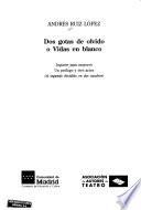 Dos gotas de olvido, o, Vidas en blanco
