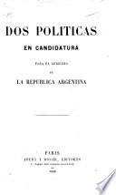 Dos políticas en candidatura para el gobierno de la República Argentina
