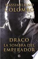 Draco la sombra del emperador/ Draco The Emperor's Shadow