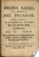 Drama Sacro. La muerte del pecador. Para cantarse en la Iglesia del Oratorio de San Felipe Neri de Barcelona, El dia ... de .... de año 178 ...