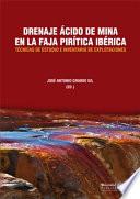 DRENAJE ÁCIDO DE MINA EN LA FAJA PIRÍTICA IBÉRICA