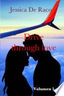 Drive through love - Volumen 1
