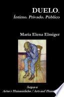 DUELO. êntimo. Privado. Pœblico