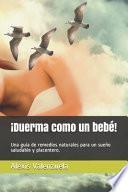 ¡Duerma como un bebé!