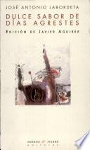 Dulce sabor de días agrestes