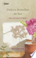Dulces destellos de luz