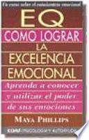E.q. Como Lograr La Excelencia Emocional