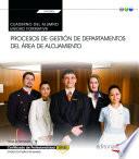 eBook. Manual. Procesos de gestión de departamentos del área de alojamiento (Transversal: UF0048). Certificados de profesionalidad