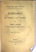 Echegaray, su tiempo y su teatro