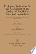 Ecological Indicators for the Assessment of the Quality of Air, Water, Soil, and Ecosystems