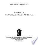 Ediciones del Congreso de la Familia Española: Familia y moralidad publica