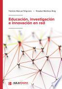 Educación, investigación e innovación en red