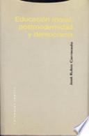 Educación moral, postmodernidad y democracia