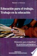 Educación para el trabajo. Trabajo en la educación