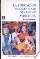 Educacion Preescolar, La: Desafio Y Aven