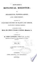 Edwards's Botanical Register, Or, Ornamental Flower-garden and Shrubbery