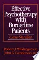 Effective Psychotherapy with Borderline Patients