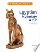 Egyptian Mythology, A to Z