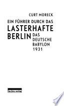 Ein Führer durch das lasterhafte Berlin