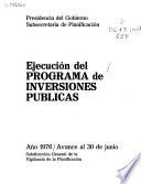 Ejecución del programa de inversiones públicas