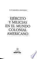 Ejército y milicias en el mundo colonial americano