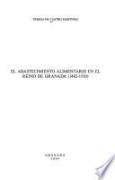 El abastecimiento alimentario en el Reino de Granada (1482-1510)