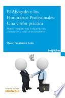 El Abogado y los Honorarios Profesionales: Una visión práctica